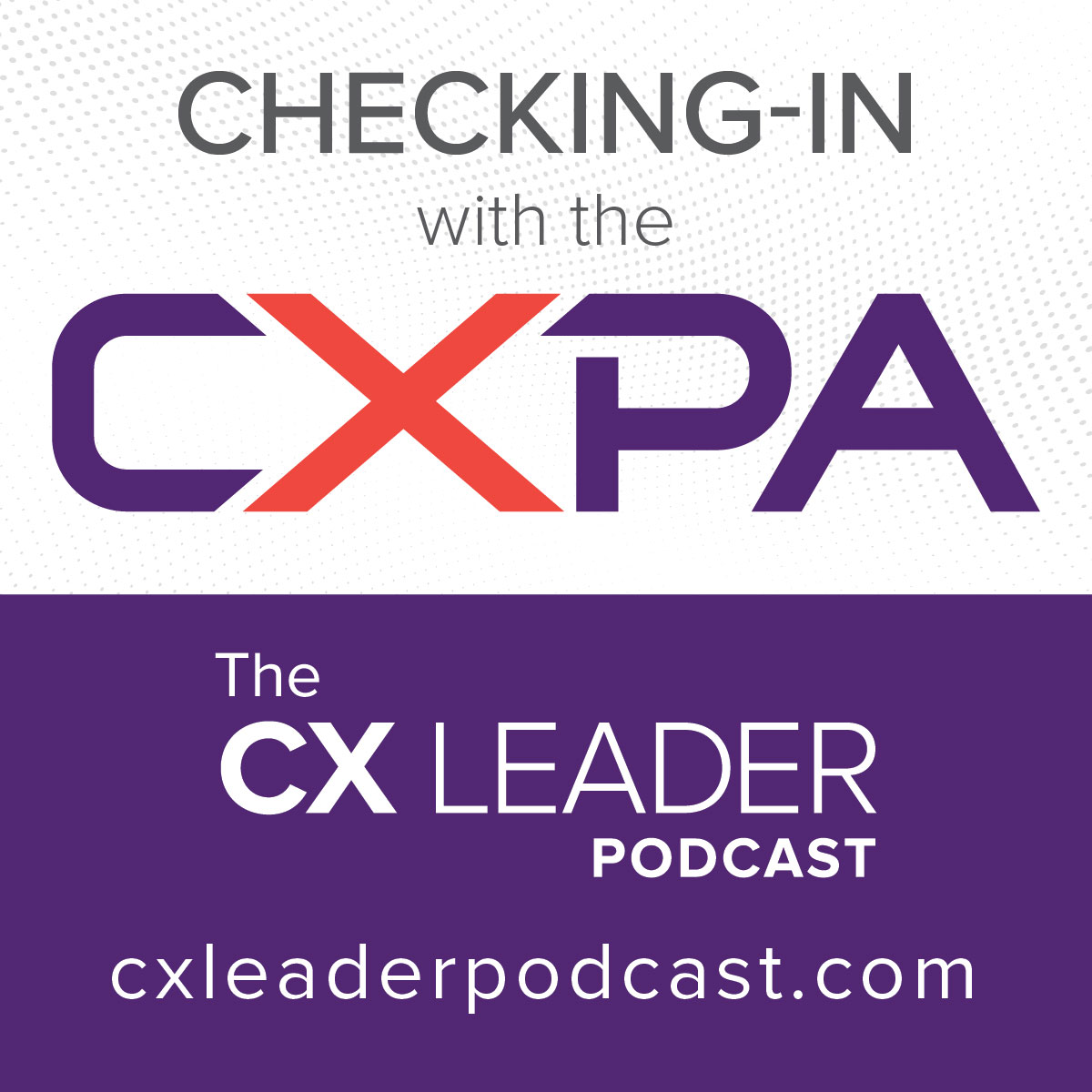 Checking In with the CXPA