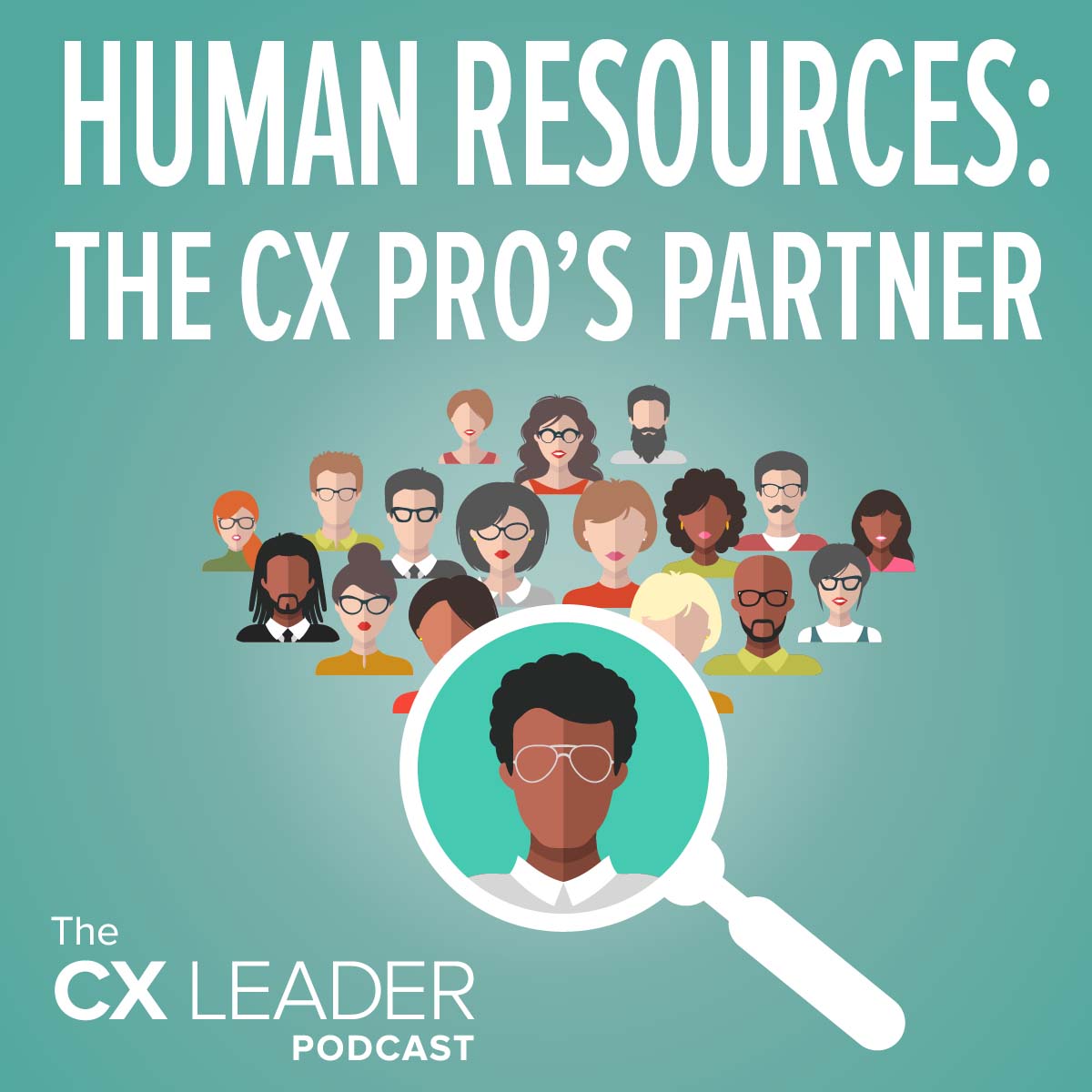 Human Resources: the CX Pro’s Partner